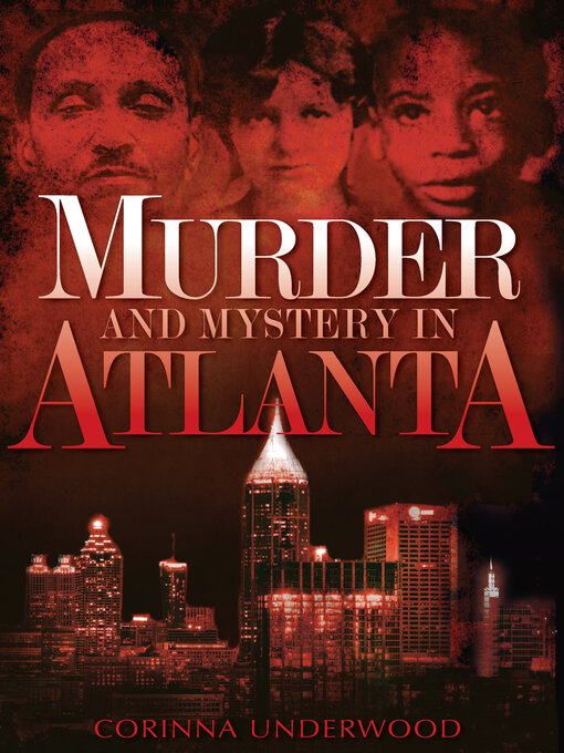 Title details for Murder and Mystery in Atlanta by Corinna Underwood - Available